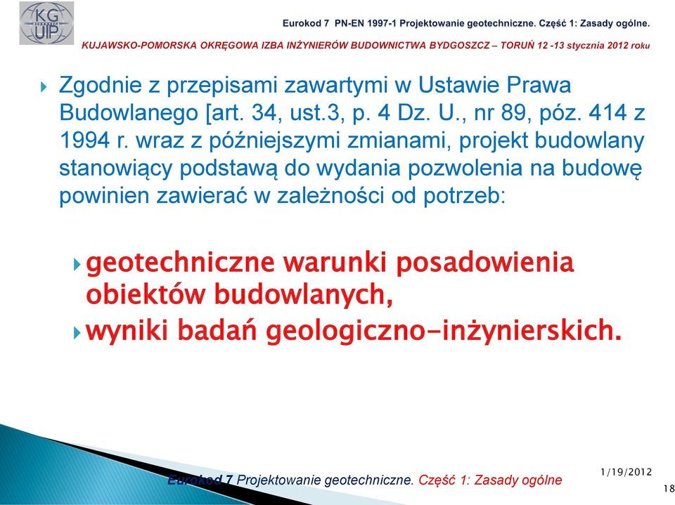 wraz z późniejszymi zmianami, projekt budowlany stanowiący podstawą do wydania pozwolenia na budowę