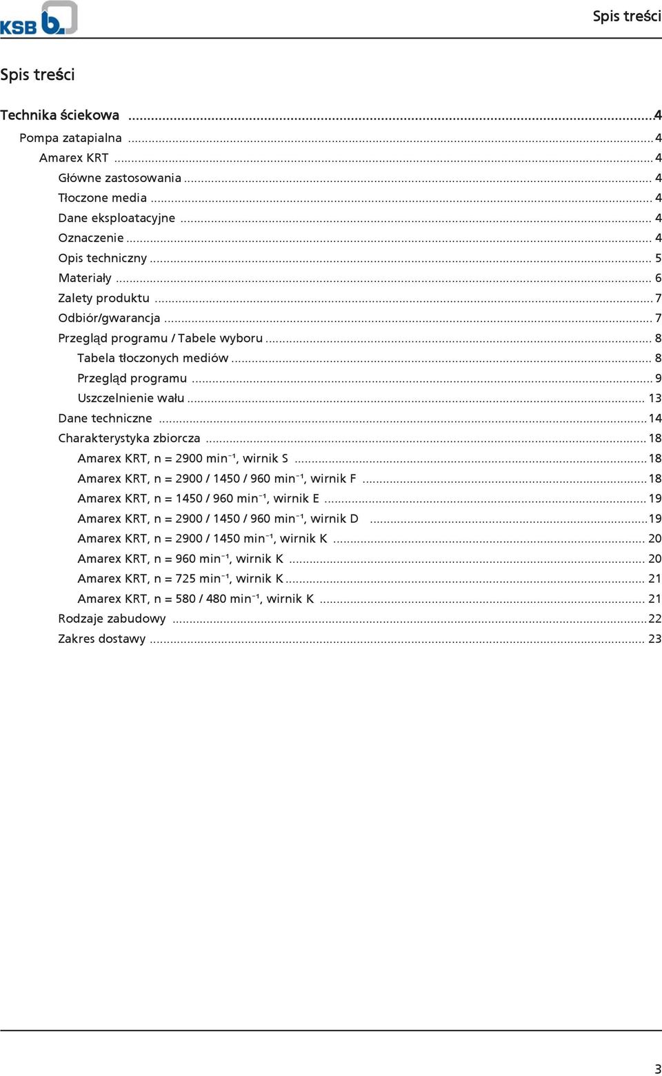 ..18 Amarex KRT, n = 2900 min ¹, wirnik S...18 Amarex KRT, n = 2900 / 1 / 960 min ¹, wirnik F...18 Amarex KRT, n = 1 / 960 min ¹, wirnik E...19 Amarex KRT, n = 2900 / 1 / 960 min ¹, wirnik D.