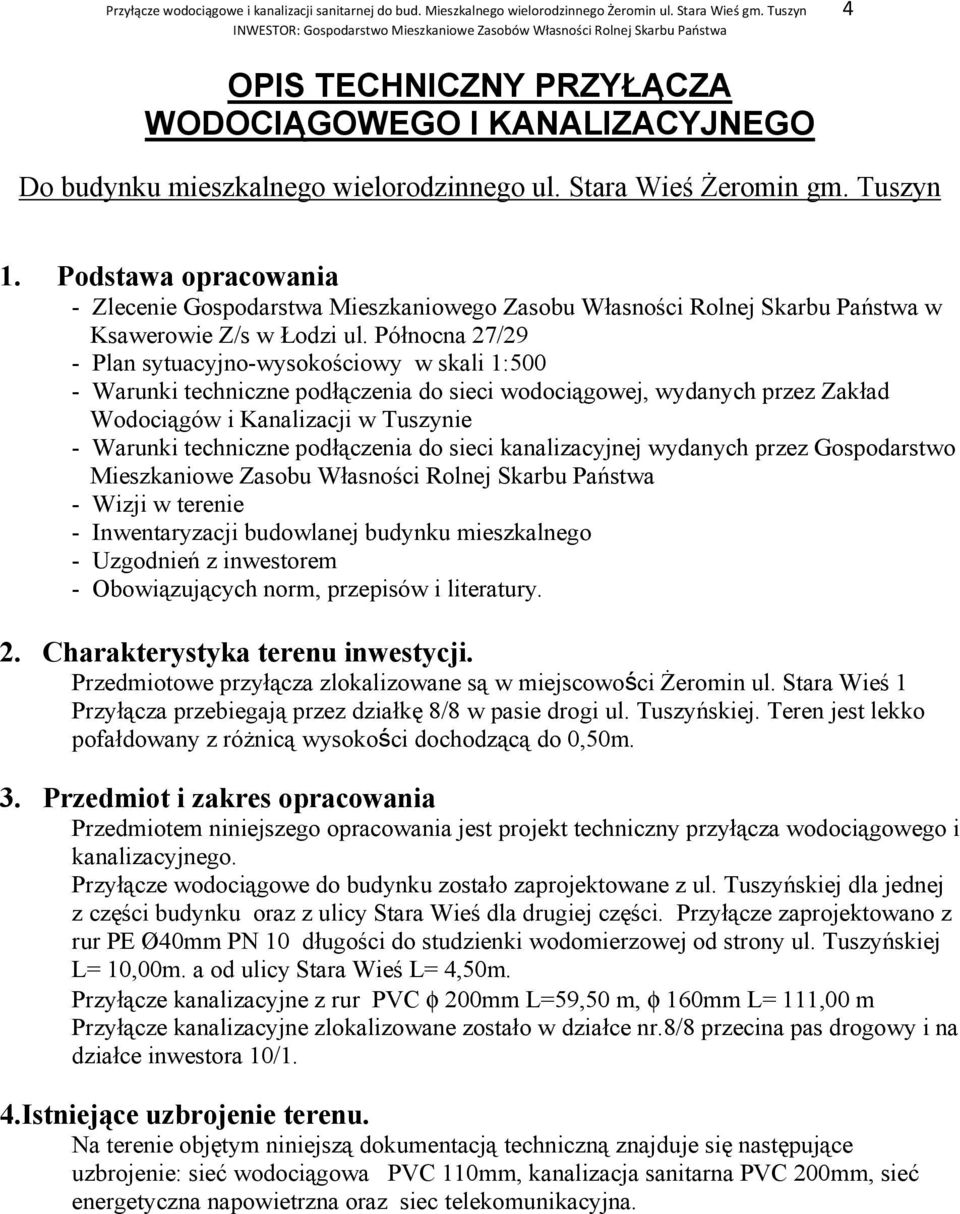 Podstawa opracowania - Zlecenie Gospodarstwa Mieszkaniowego Zasobu Własności w Ksawerowie Z/s w Łodzi ul.