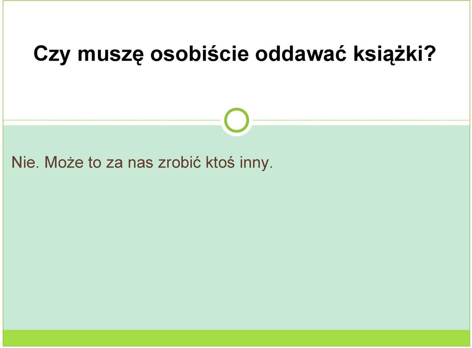 książki? Nie.