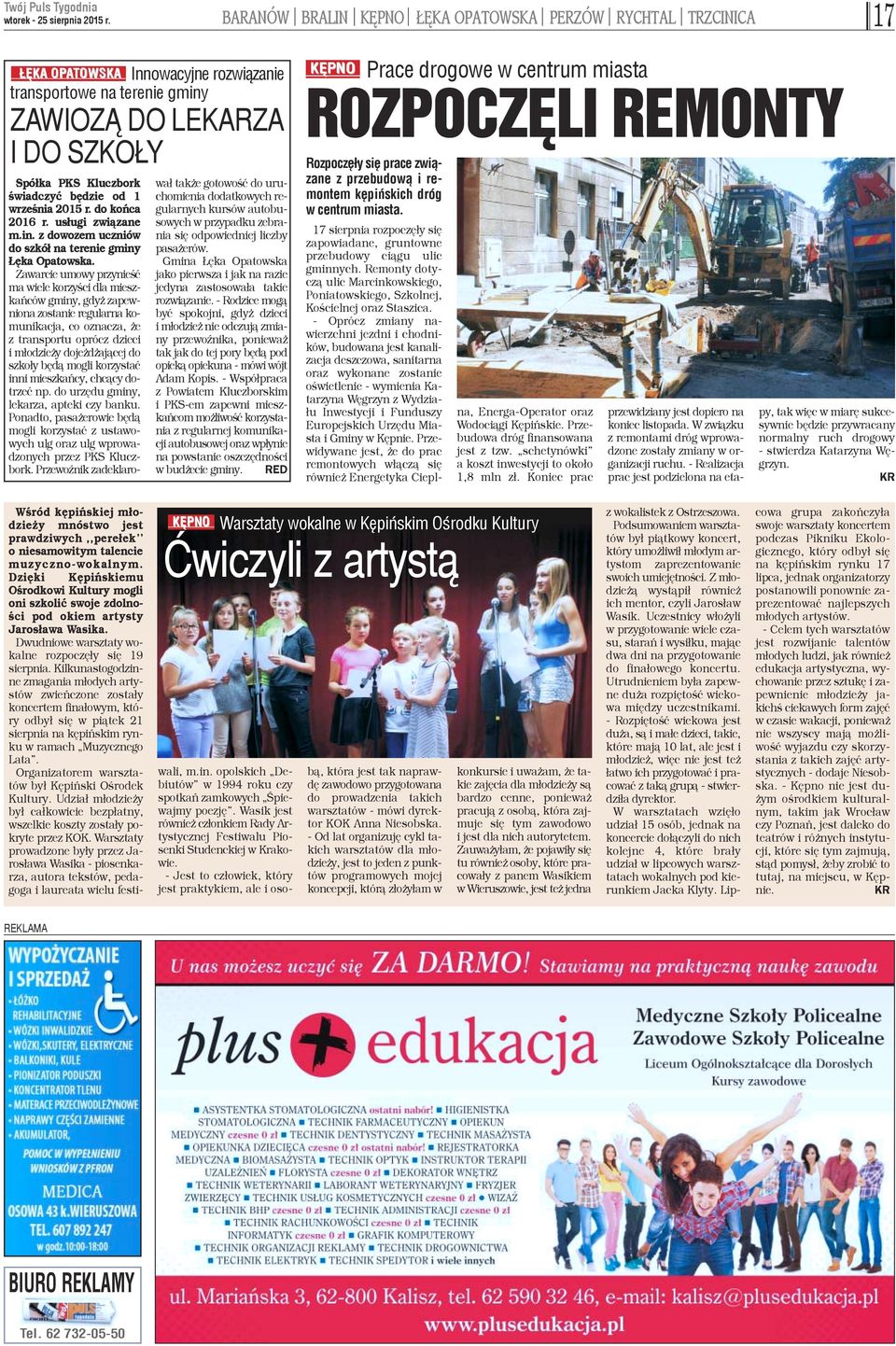 Zawarcie umowy przynieœæ ma wiele korzyœci dla mieszkañców gminy, gdy zapewniona zostanie regularna komunikacja, co oznacza, e z transportu oprócz dzieci i m³odzie y doje d aj¹cej do szko³y bêd¹