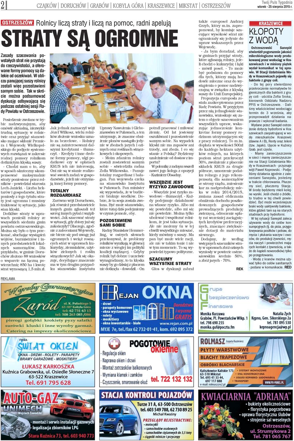 Tak w skrócie mo na podsumowaæ dyskusjê odbywaj¹c¹ siê podczas ostatniej sesji Rady Powiatu w Ostrzeszowie.
