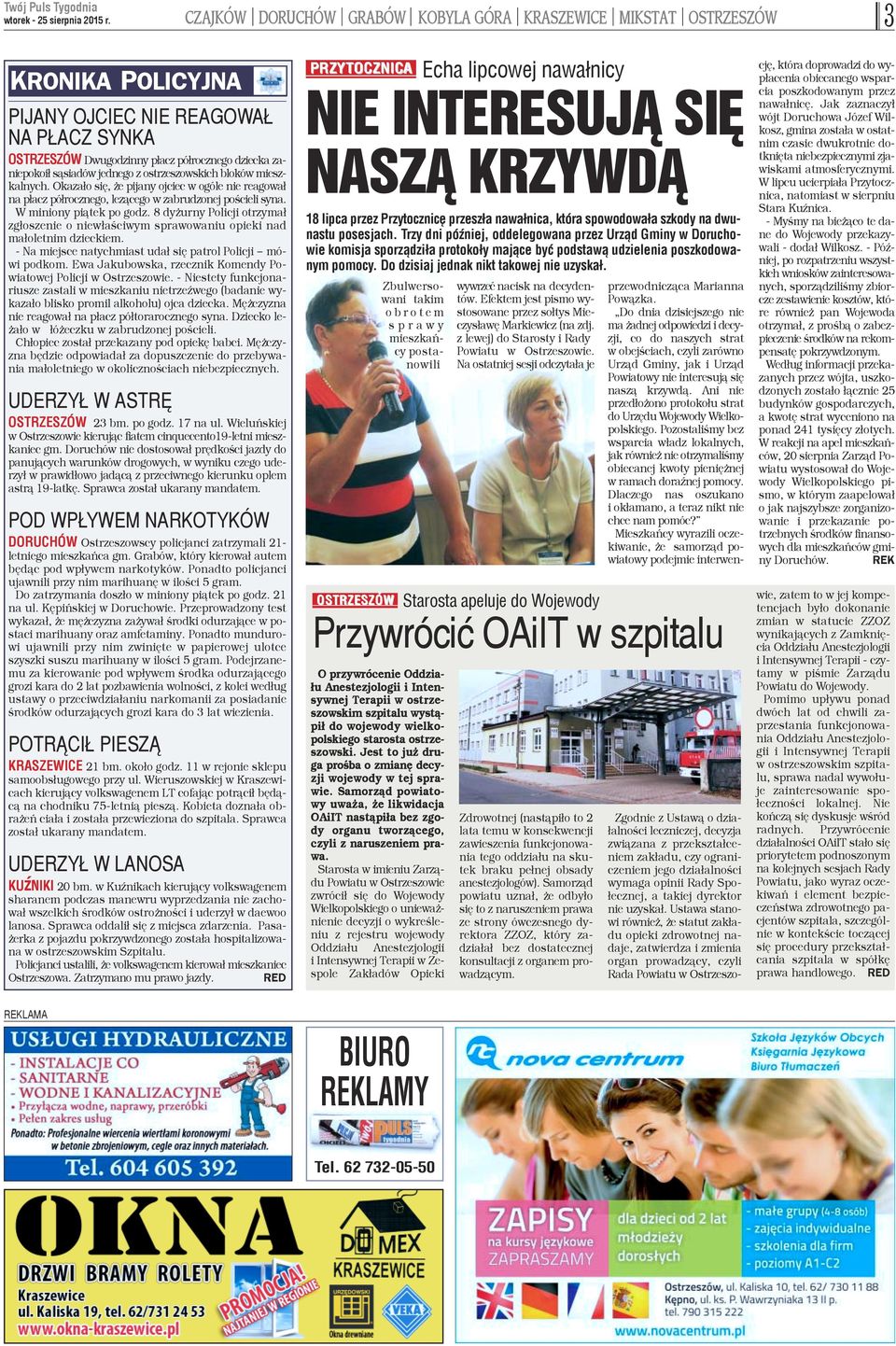W miniony pi¹tek po godz. 8 dy urny Policji otrzyma³ zg³oszenie o niew³aœciwym sprawowaniu opieki nad ma³oletnim dzieckiem. - Na miejsce natychmiast uda³ siê patrol Policji mówi podkom.