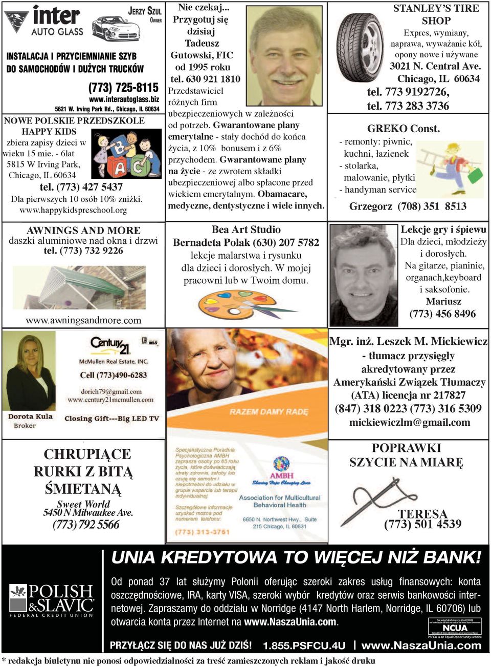 .. Przygotuj się dzisiaj Tadeusz Gutowski, FIC od 1995 roku tel. 630 921 1810 Przedstawiciel różnych firm ubezpieczeniowych w zależności od potrzeb.