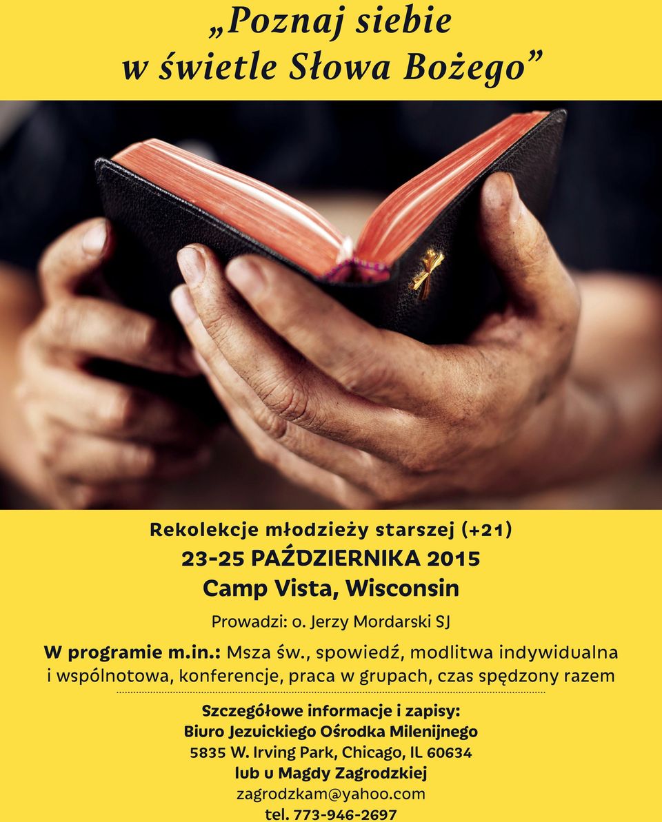 , spowiedź, modlitwa indywidualna i wspólnotowa, konferencje, praca w grupach, czas spędzony razem Szczegółowe