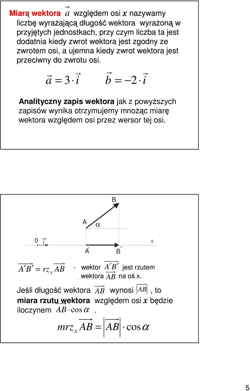 3 2 ntn ps weto powżsh psów wn otmuem mnożą mę weto wgędem os pe weso te os. α.