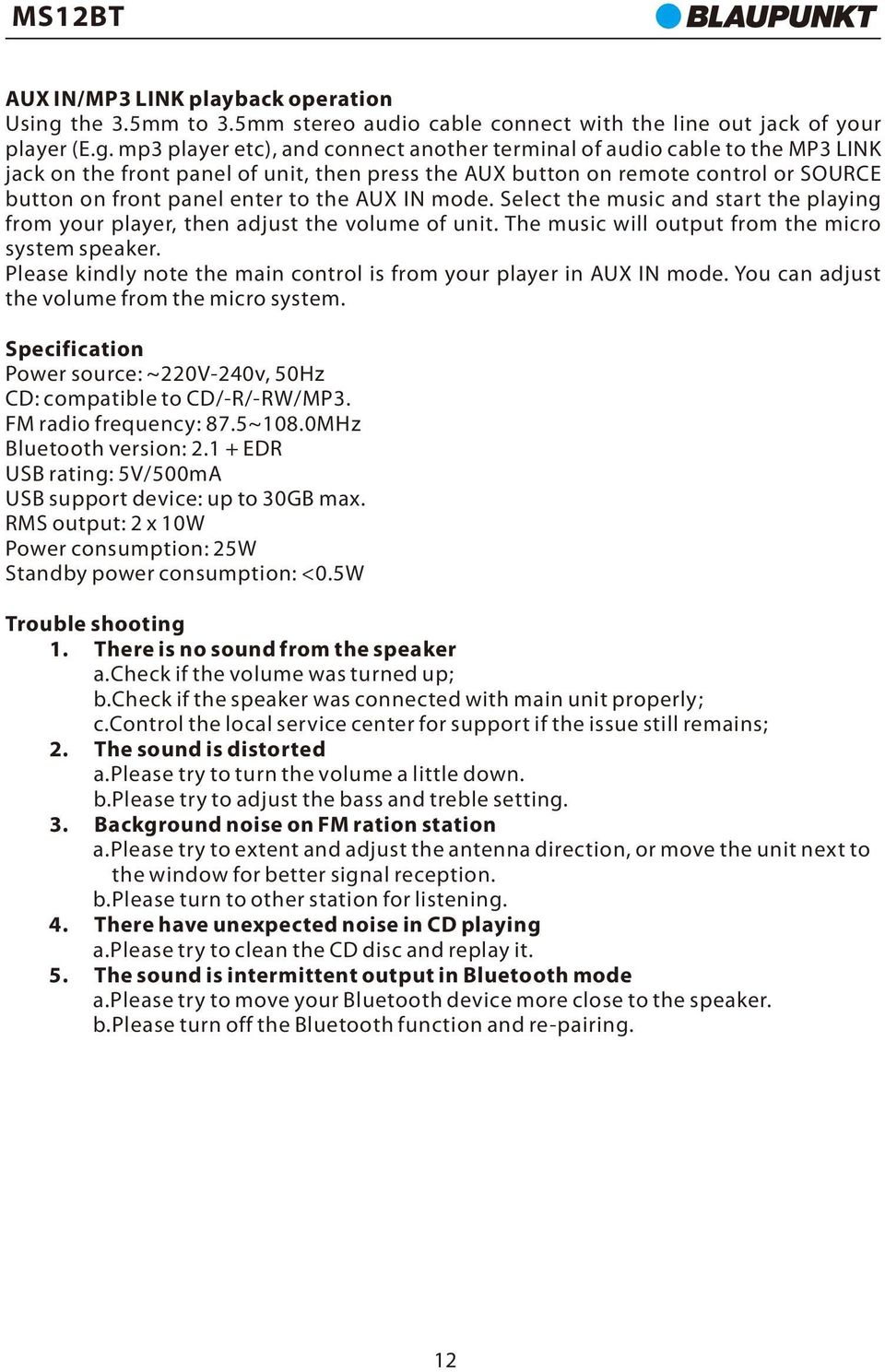 mp3 player etc), and connect another terminal of audio cable to the MP3 LINK jack on the front panel of unit, then press the AUX button on remote control or SOURCE button on front panel enter to the