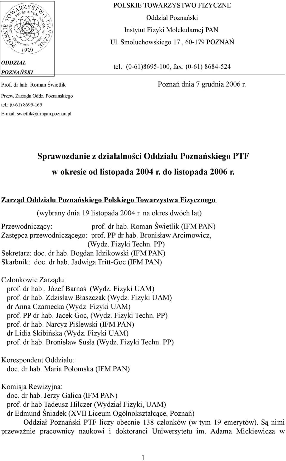 pl Sprawozdanie z działalności Oddziału Poznańskiego PTF w okresie od listopada 2004 r. do listopada 2006 r.