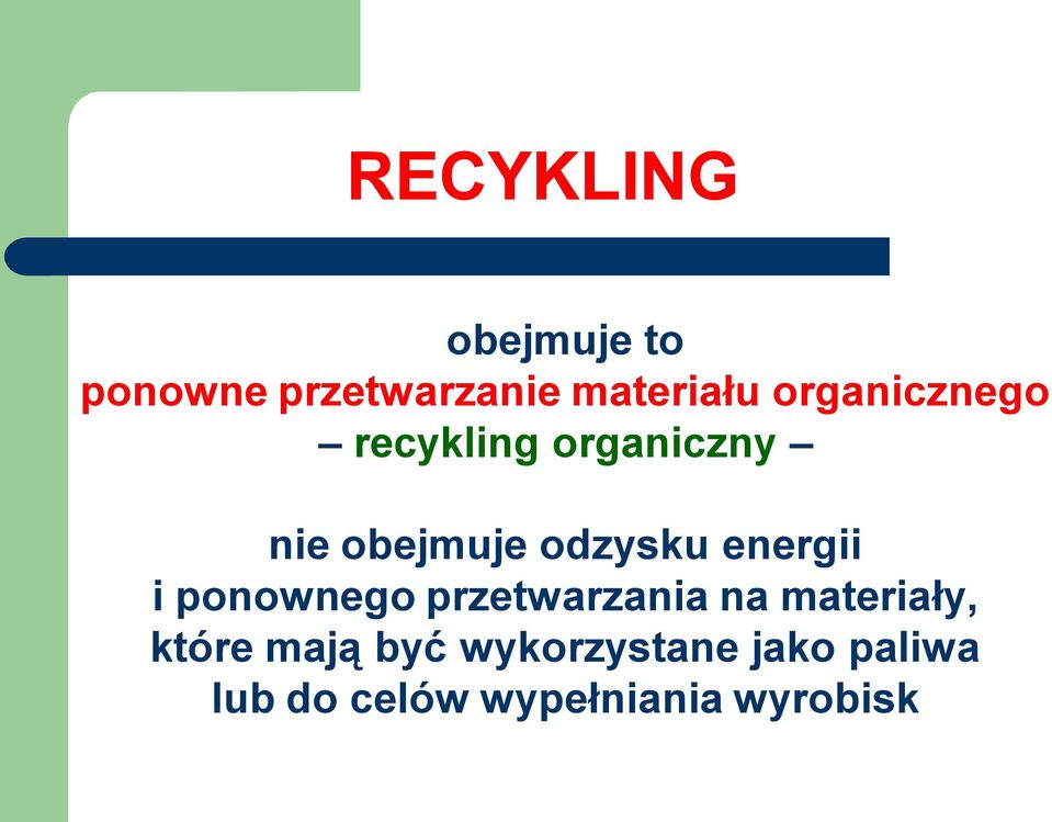 energii i ponownego przetwarzania na materiały, które