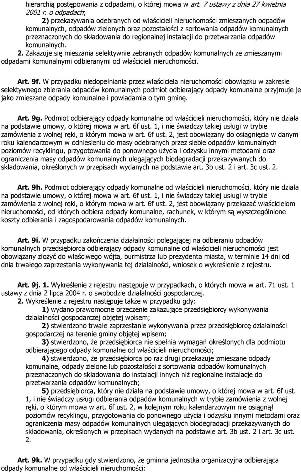 składowania do regionalnej instalacji do przetwarzania odpadów komunalnych. 2.