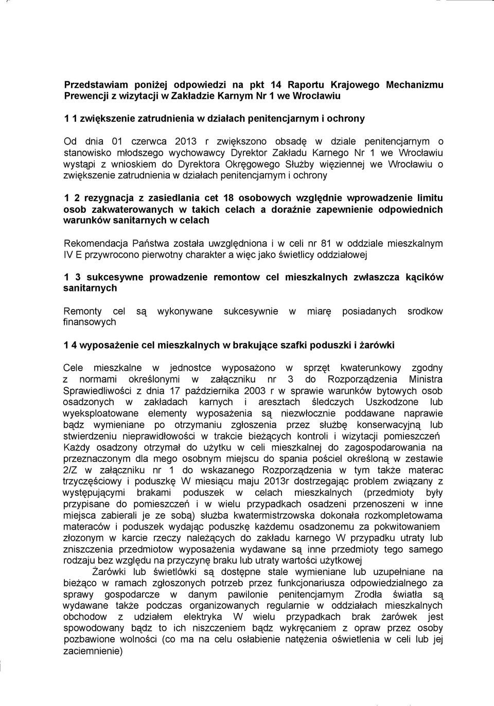 więziennej we Wrocławiu o zwiększenie zatrudnienia w działach penitencjarnym i ochrony 1 2 rezygnacja z zasiedlania cet 18 osobowych względnie wprowadzenie limitu osob zakwaterowanych w takich celach