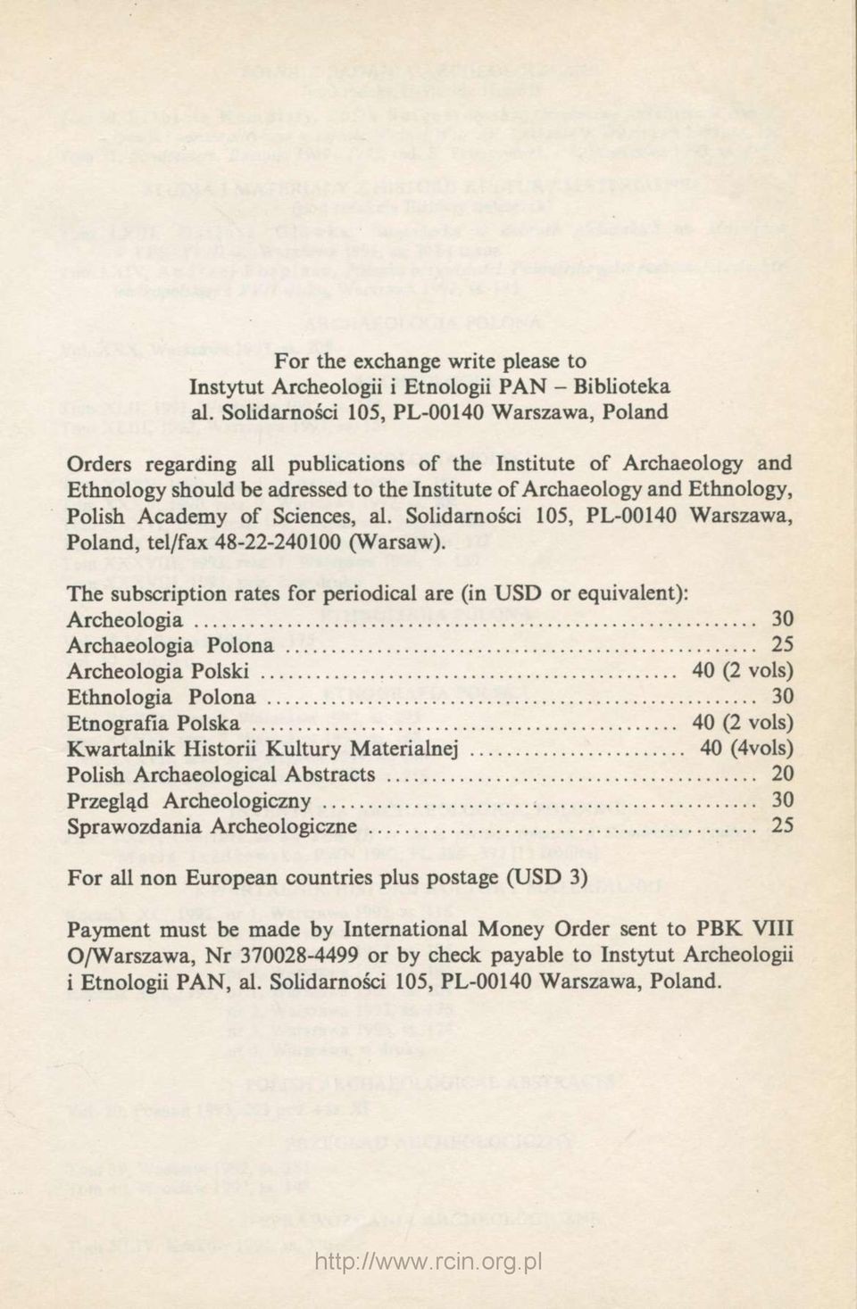 Academy of Sciences, al. Solidarności 105, PL-00140 Warszawa, Poland, tel/fax 48-22-240100 (Warsaw).
