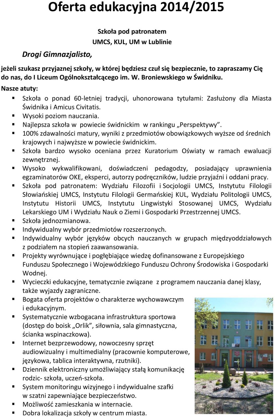 Wysoki poziom nauczania. Najlepsza szkoła w powiecie świdnickim w rankingu Perspektywy.