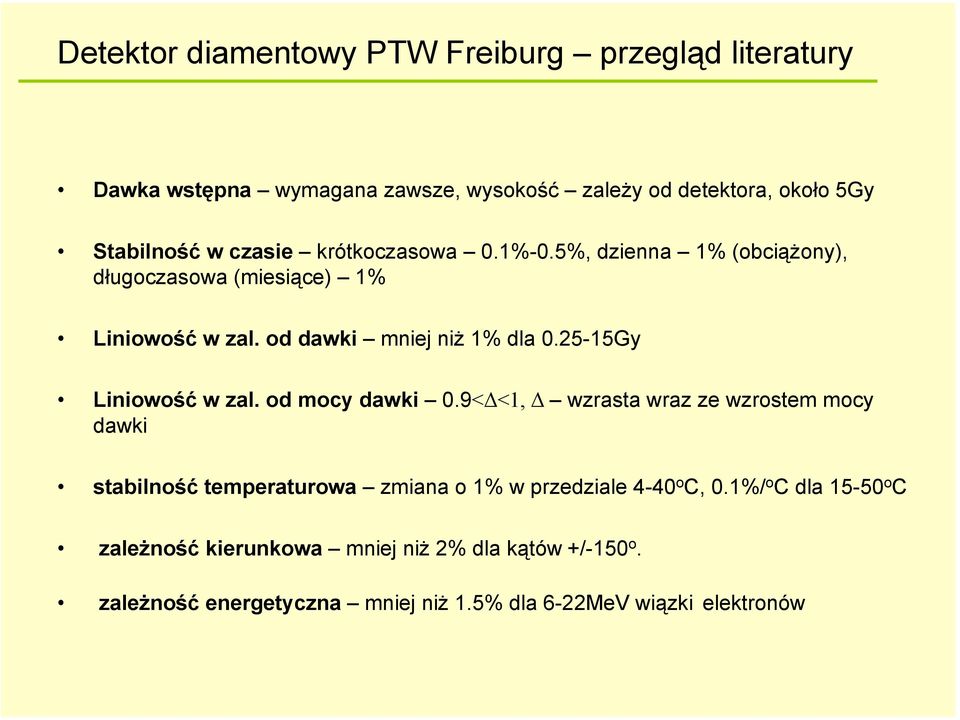 25-15Gy Liniowość w zal. od mocy dawki 0.