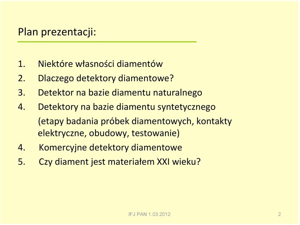 Detektory na bazie diamentu syntetycznego (etapy badania próbek diamentowych, kontakty