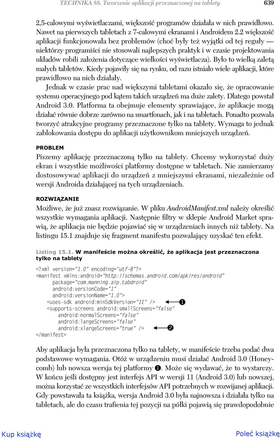 2 wi kszo aplikacji funkcjonowa a bez problemów (cho by y te wyj tki od tej regu y niektórzy programi ci nie stosowali najlepszych praktyk i w czasie projektowania uk adów robili za o enia dotycz ce