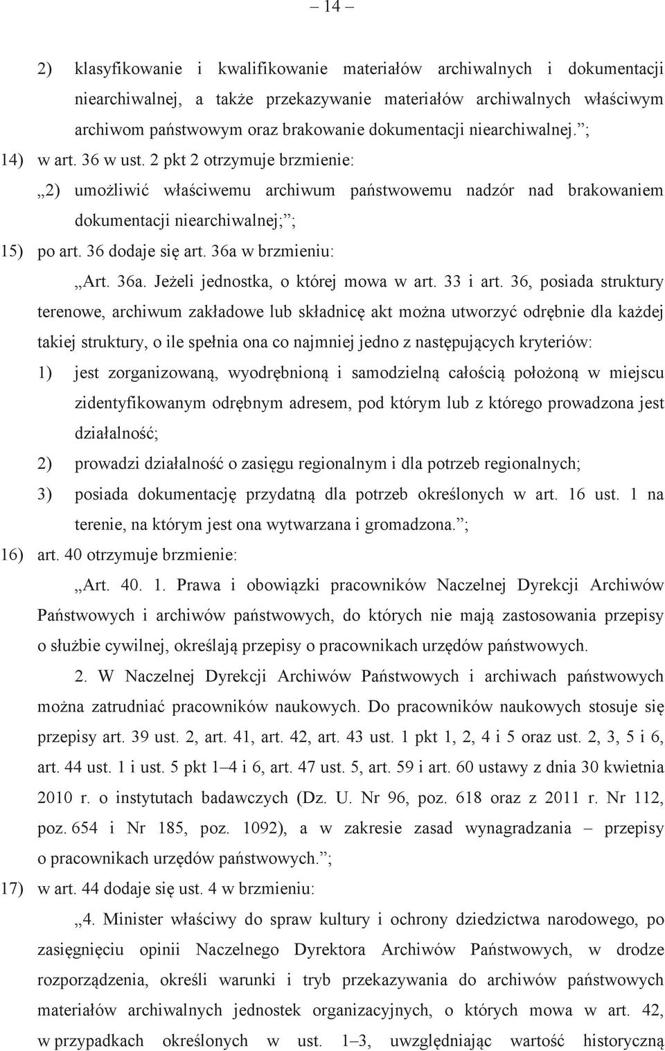 36a w brzmieniu: Art. 36a. Jeeli jednostka, o której mowa w art. 33 i art.