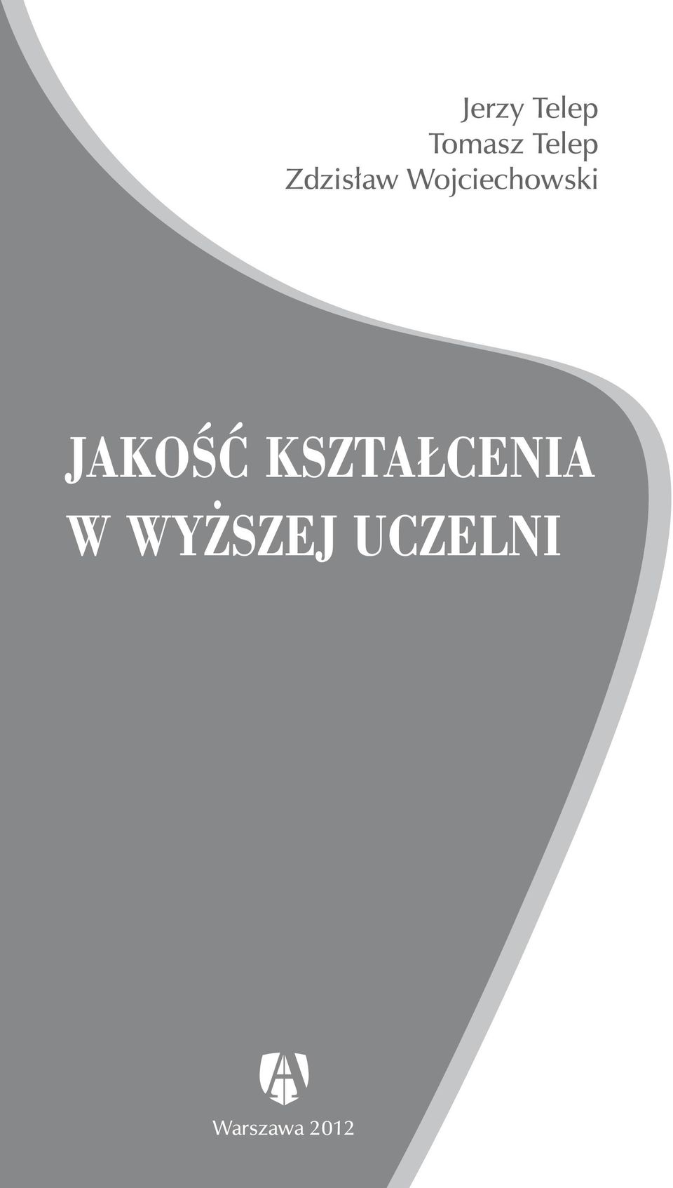 JAKOŚĆ KSZTAŁCENIA W