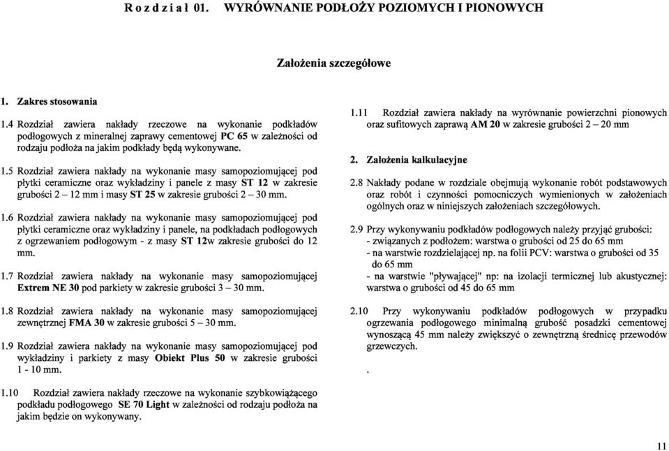 5 rodzaju Rozdział podłoża zawiera na nakłady jakim podkłady na wykonanie będą wykonywane.