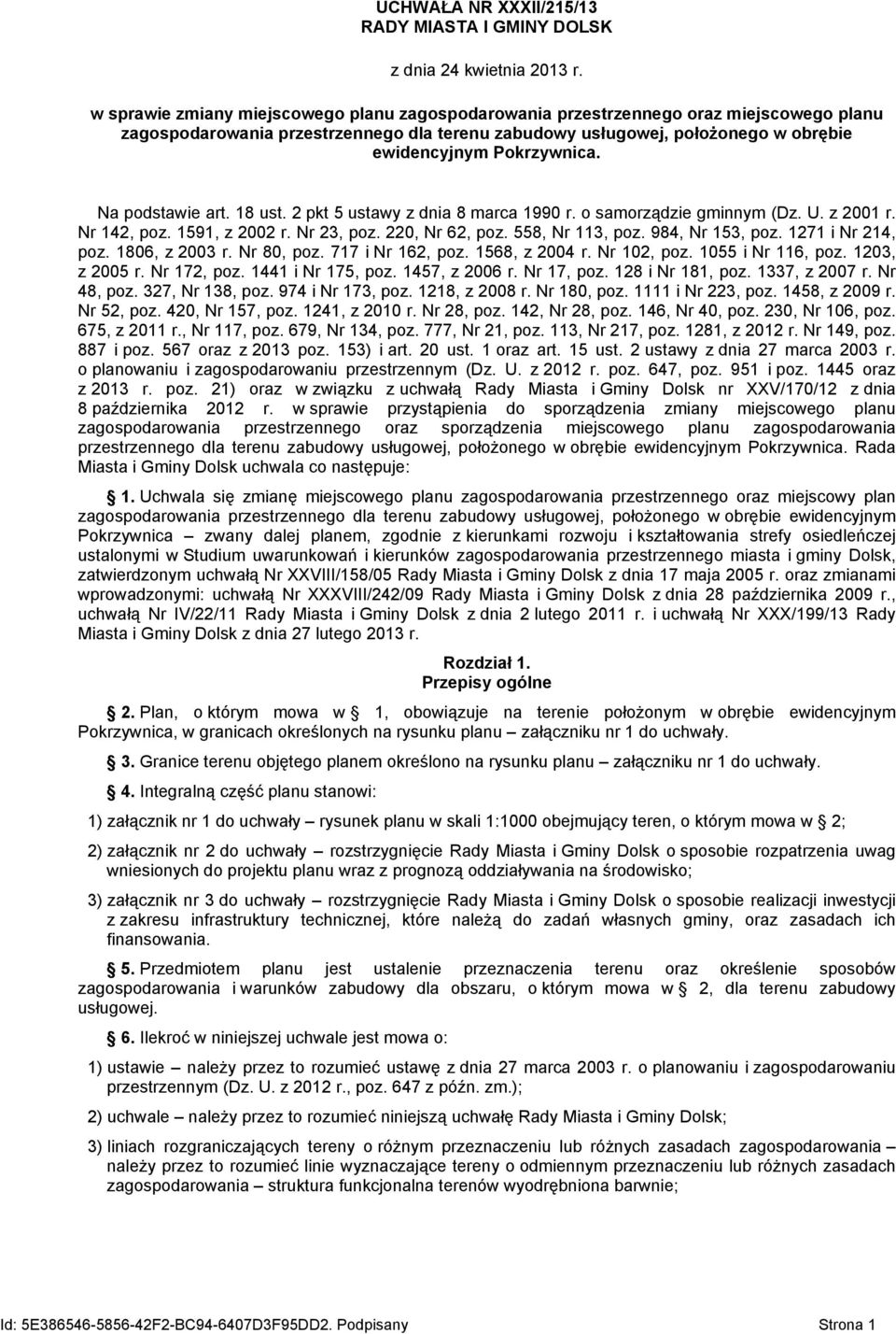 Na podstawie art. 18 ust. 2 pkt 5 ustawy z dnia 8 marca 1990 r. o samorządzie gminnym (Dz. U. z 2001 r. Nr 142, poz. 1591, z 2002 r. Nr 23, poz. 220, Nr 62, poz. 558, Nr 113, poz. 984, Nr 153, poz.