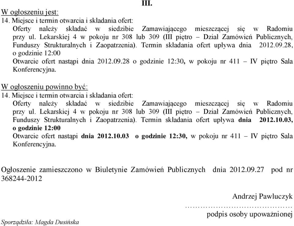 09.28 o godzinie 12:30, w pokoju nr 411 IV piętro Sala Konferencyjna. 14.