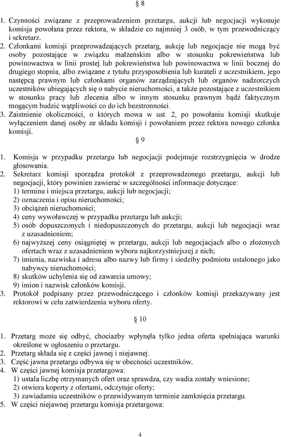 pokrewieństwa lub powinowactwa w linii bocznej do drugiego stopnia, albo związane z tytułu przysposobienia lub kurateli z uczestnikiem, jego następcą prawnym lub członkami organów zarządzających lub