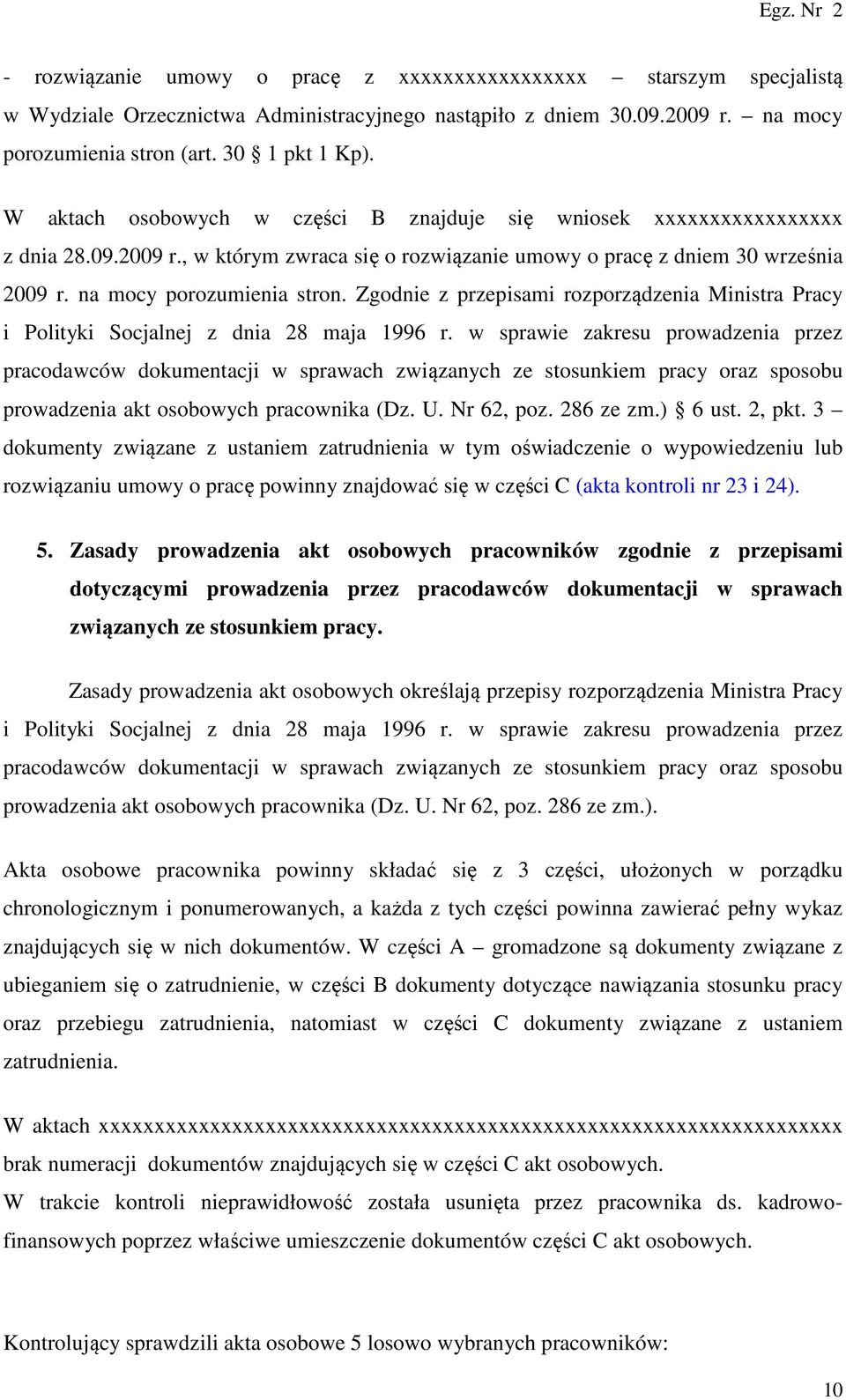 Zgodnie z przepisami rozporządzenia Ministra Pracy i Polityki Socjalnej z dnia 28 maja 1996 r.