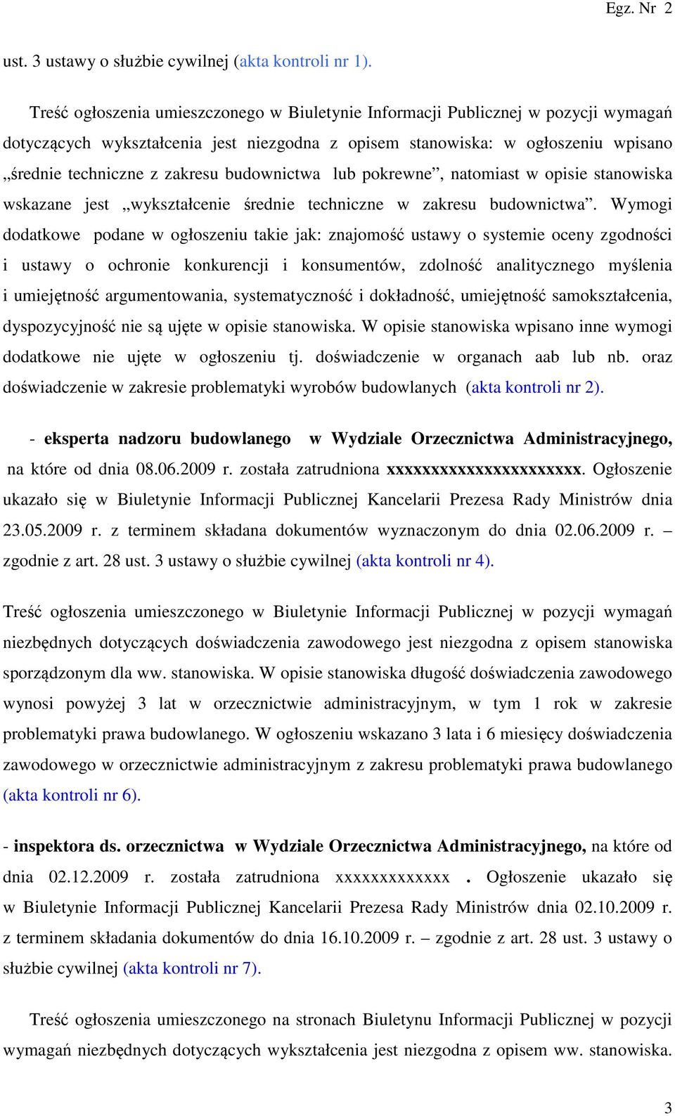 budownictwa lub pokrewne, natomiast w opisie stanowiska wskazane jest wykształcenie średnie techniczne w zakresu budownictwa.