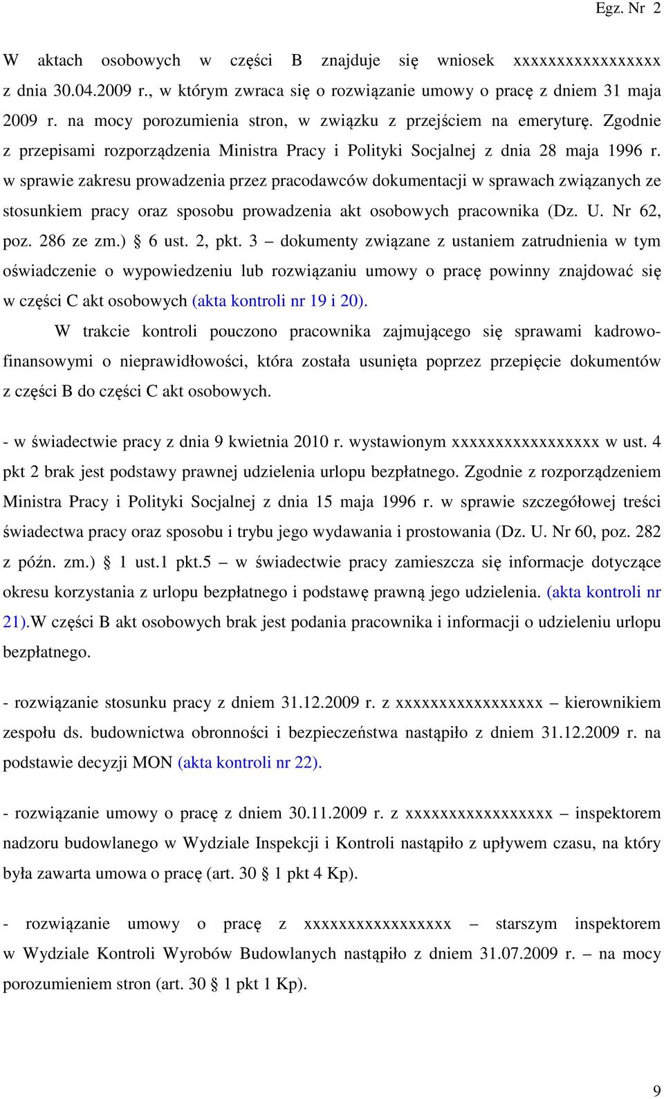 w sprawie zakresu prowadzenia przez pracodawców dokumentacji w sprawach związanych ze stosunkiem pracy oraz sposobu prowadzenia akt osobowych pracownika (Dz. U. Nr 62, poz. 286 ze zm.) 6 ust. 2, pkt.