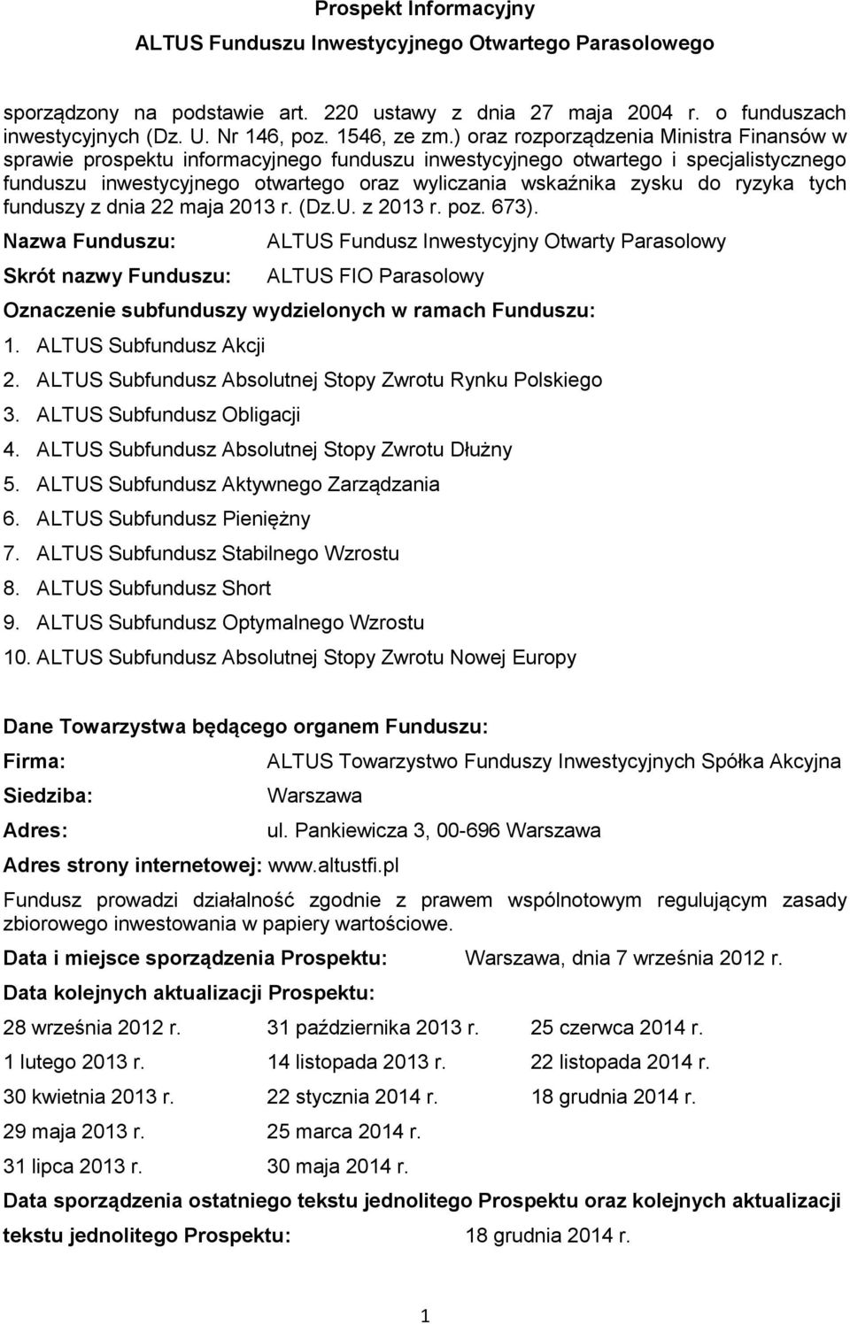 ryzyka tych funduszy z dnia 22 maja 2013 r. (Dz.U. z 2013 r. poz. 673).