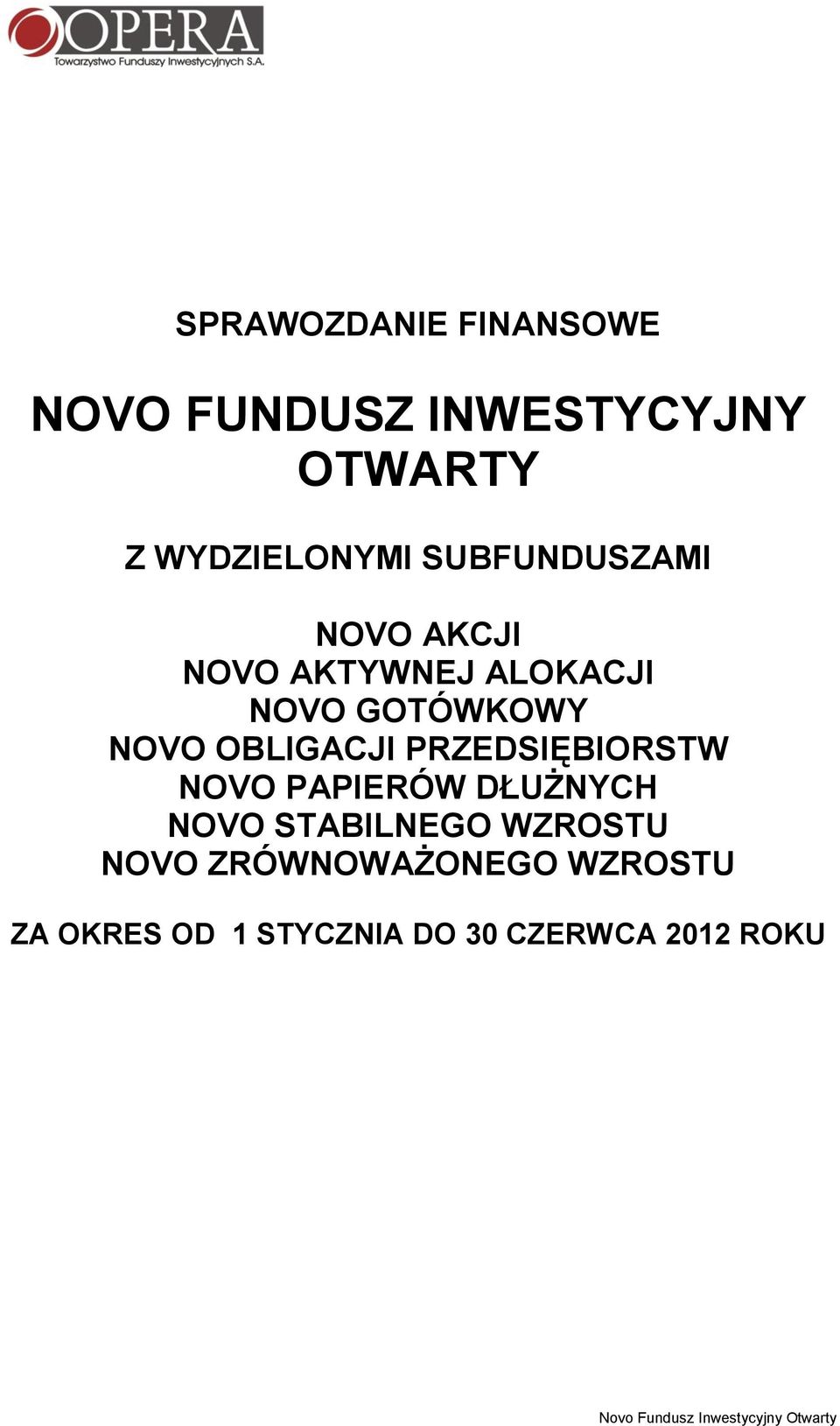 PRZEDSIĘBIORSTW NOVO DŁUŻNYCH NOVO STABILNEGO WZROSTU NOVO ZRÓWNOWAŻONEGO