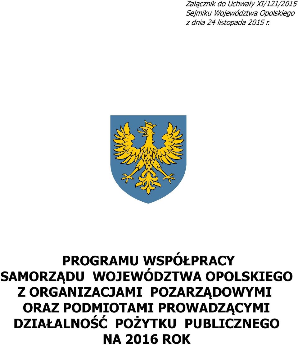 PROGRAMU WSPÓŁPRACY SAMORZĄDU WOJEWÓDZTWA OPOLSKIEGO Z