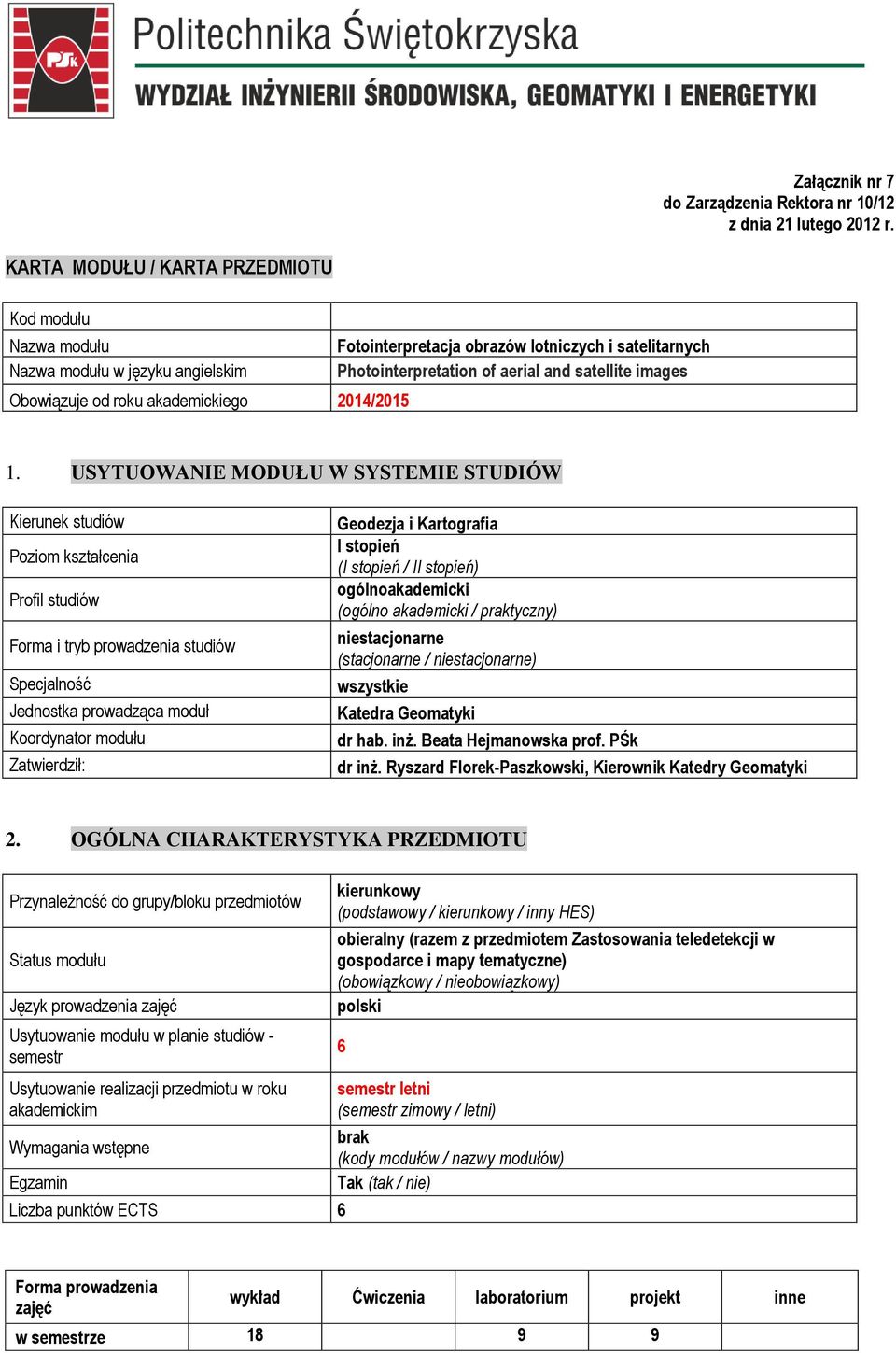 Obowiązuje od roku akademickiego 2014/2015 1.