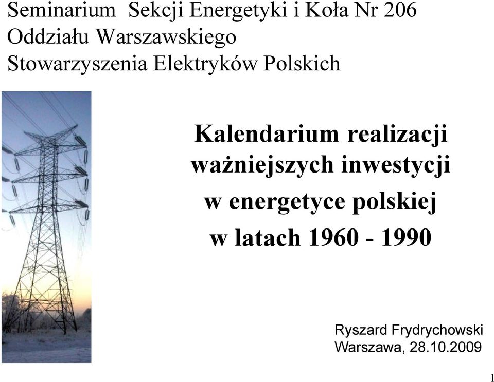 Kalendarium realizacji ważniejszych inwestycji w