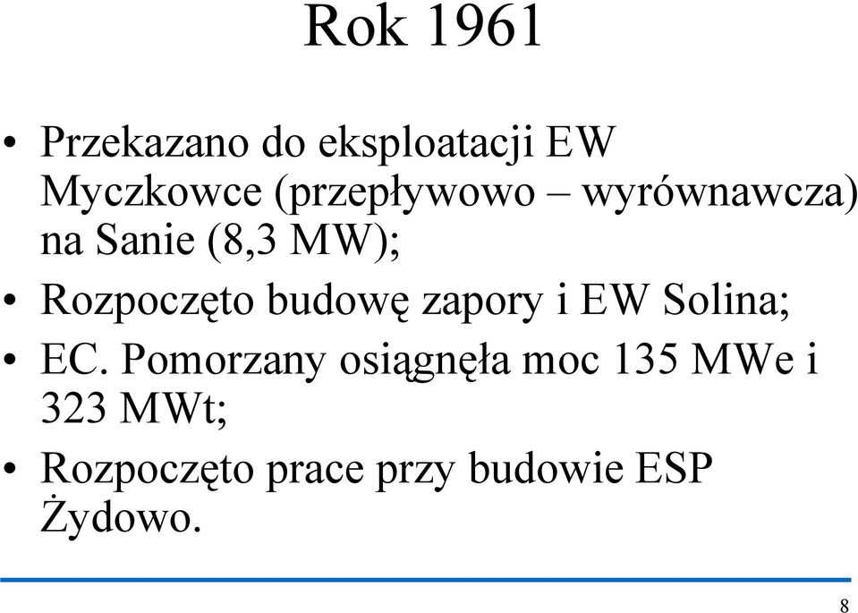 budowę zapory i EW Solina; EC.