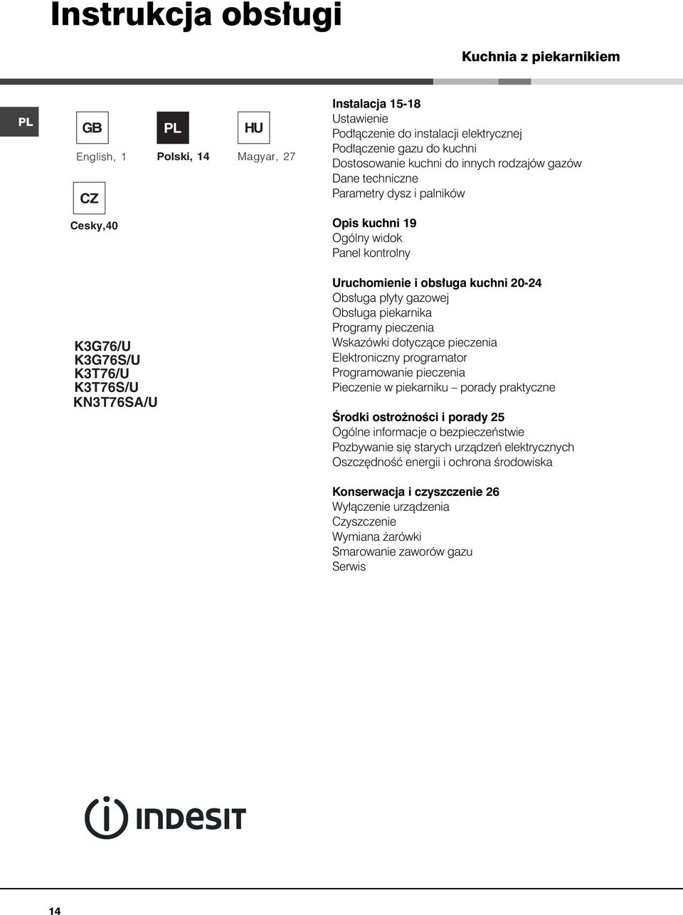 yty gazowej Obs uga piekarnika Programy pieczenia Wskazówki dotyczàce pieczenia Elektroniczny programator Programowanie pieczenia Pieczenie w piekarniku porady praktyczne Ârodki ostro noêci i porady