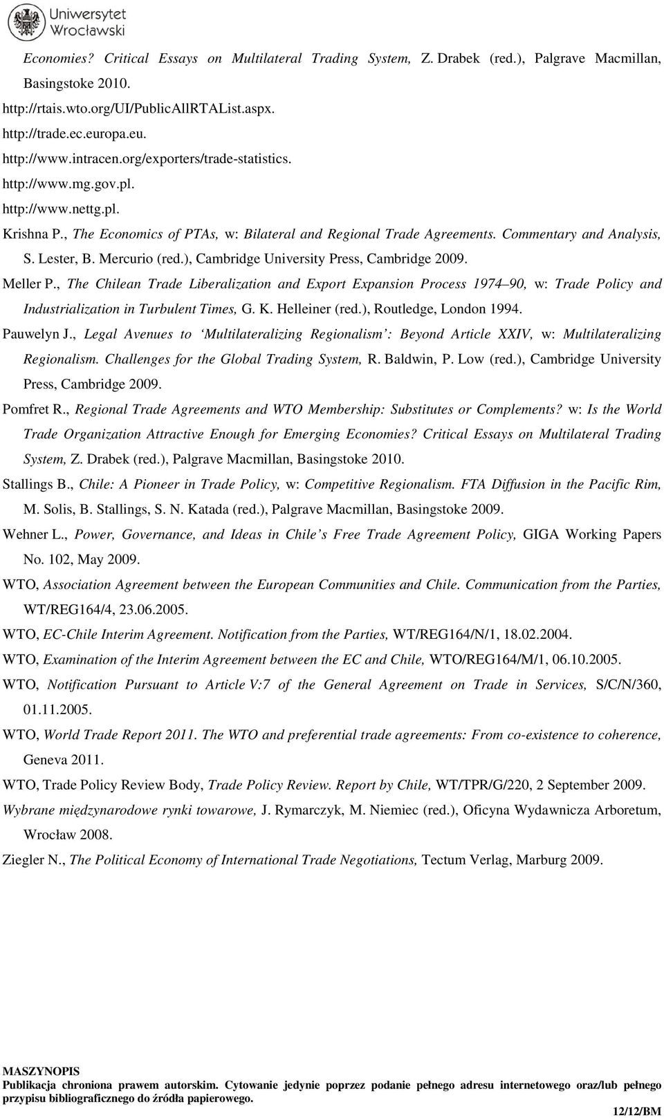 Lester, B. Mercurio (red.), Cambridge University Press, Cambridge 2009. Meller P.