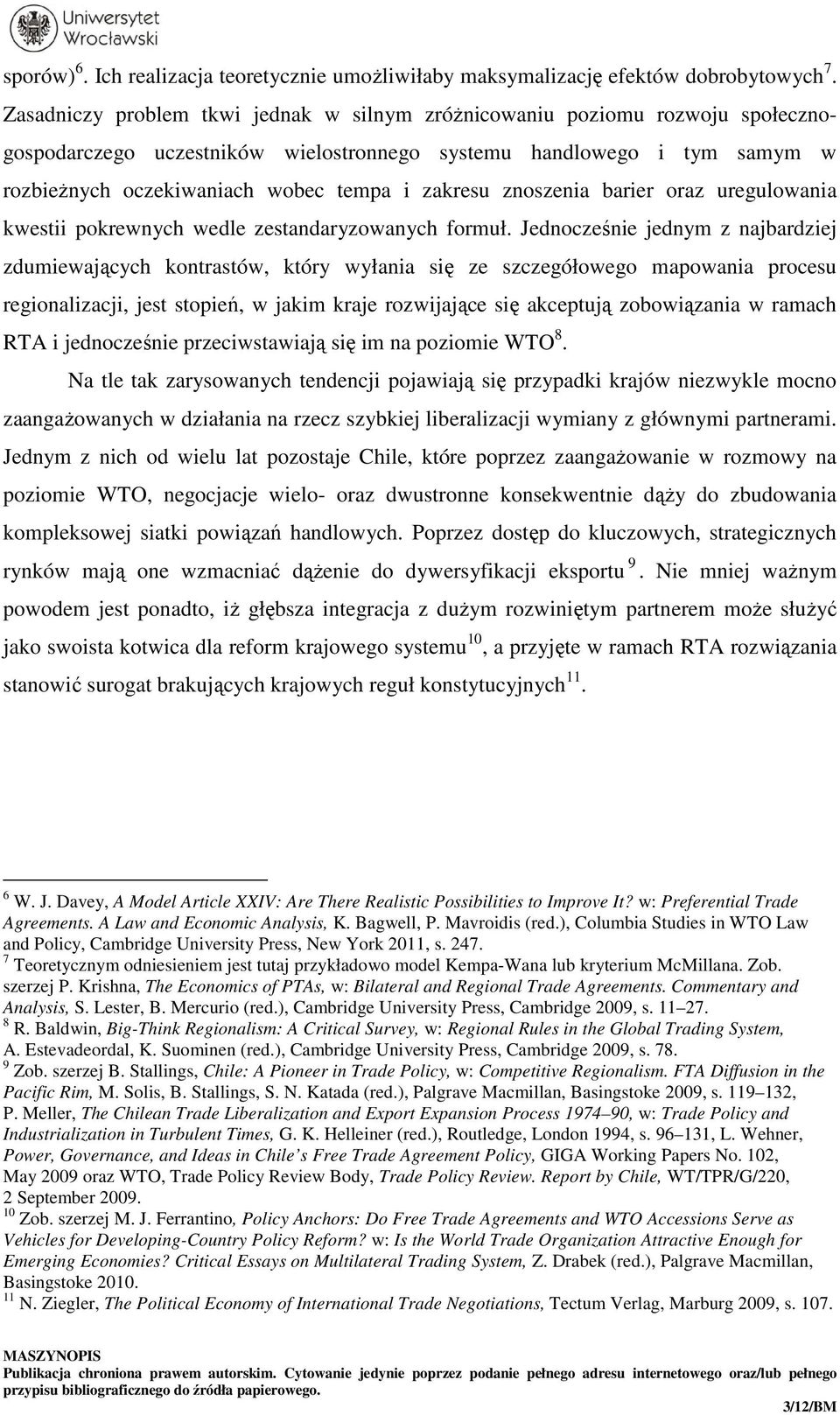 zakresu znoszenia barier oraz uregulowania kwestii pokrewnych wedle zestandaryzowanych formuł.