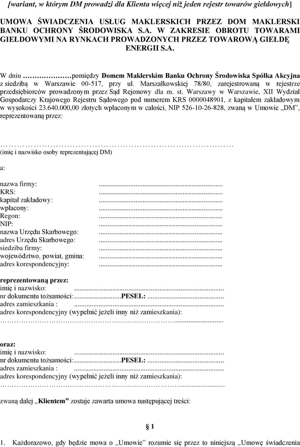 Marszałkowskiej 78/80, zarejestrowaną w rejestrze przedsiębiorców prowadzonym przez Sąd Rejonowy dla m. st.