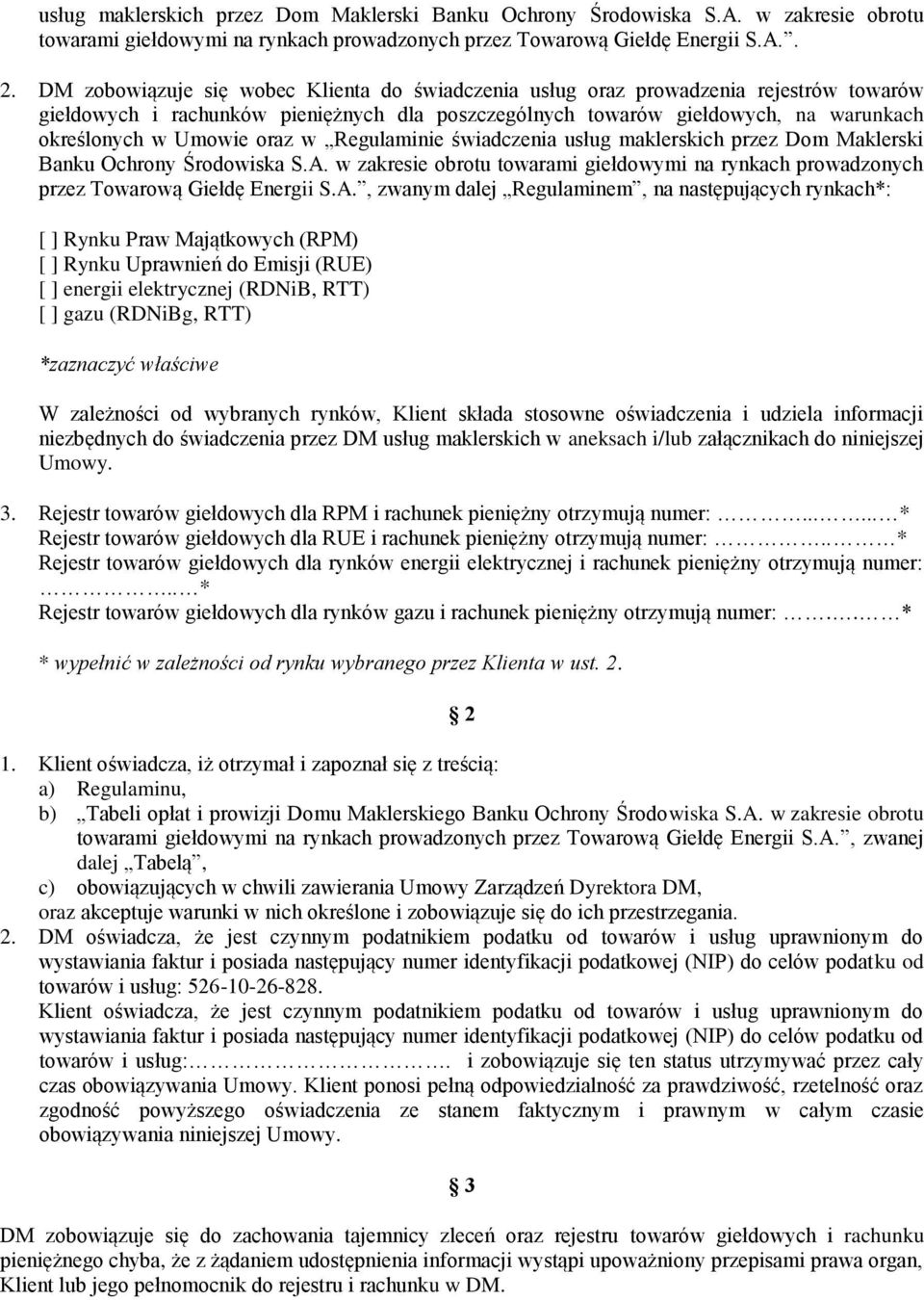 oraz w Regulaminie świadczenia usług maklerskich przez Dom Maklerski Banku Ochrony Środowiska S.A.