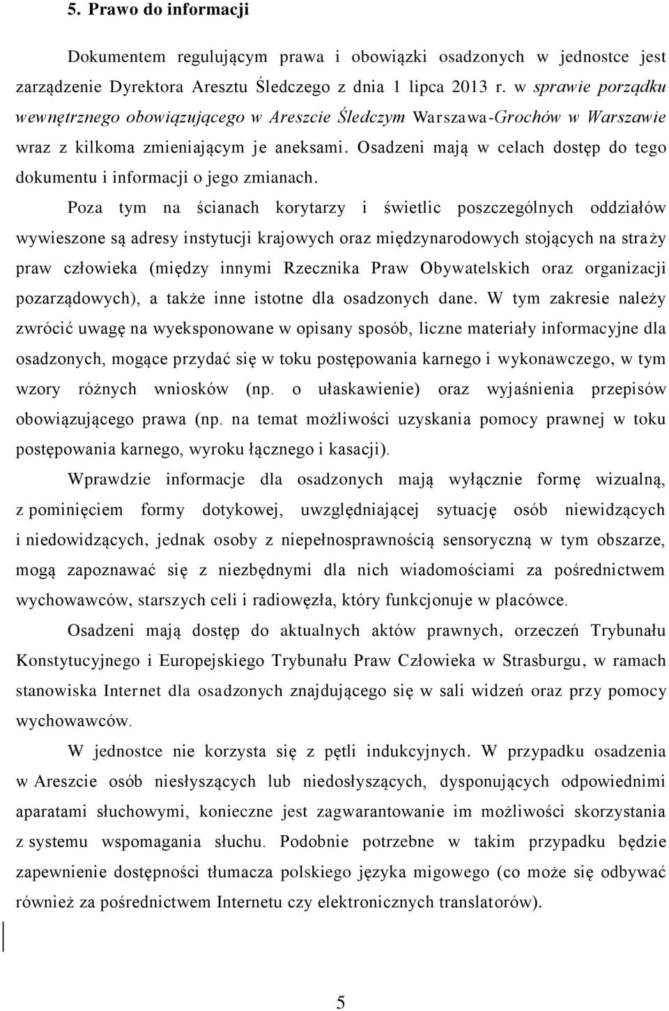 Osadzeni mają w celach dostęp do tego dokumentu i informacji o jego zmianach.