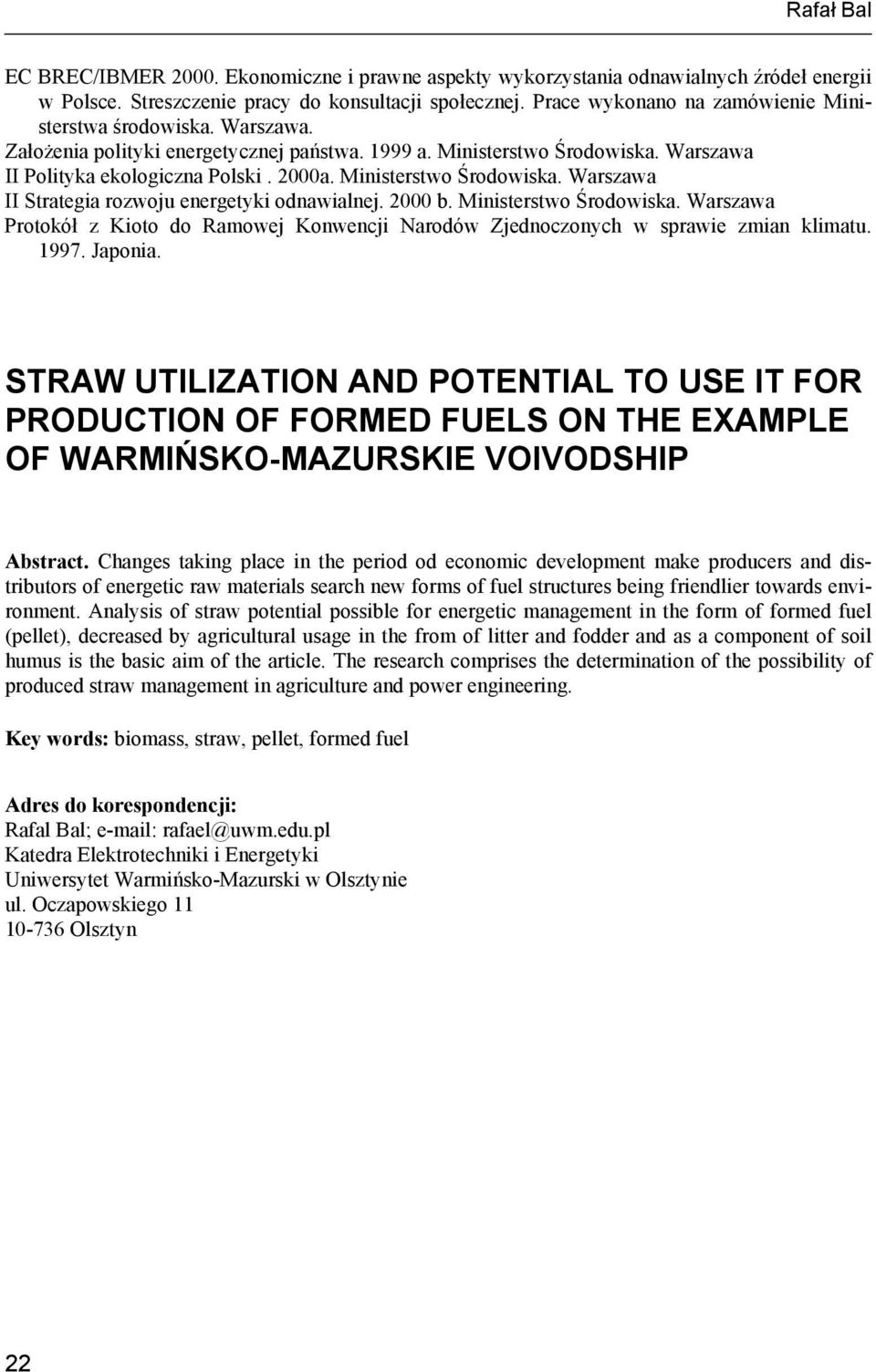 Ministerstwo Środowiska. Warszawa II Strategia rozwoju energetyki odnawialnej. 2000 b. Ministerstwo Środowiska.