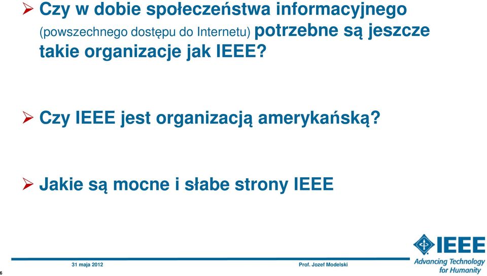 jeszcze takie organizacje jak IEEE?