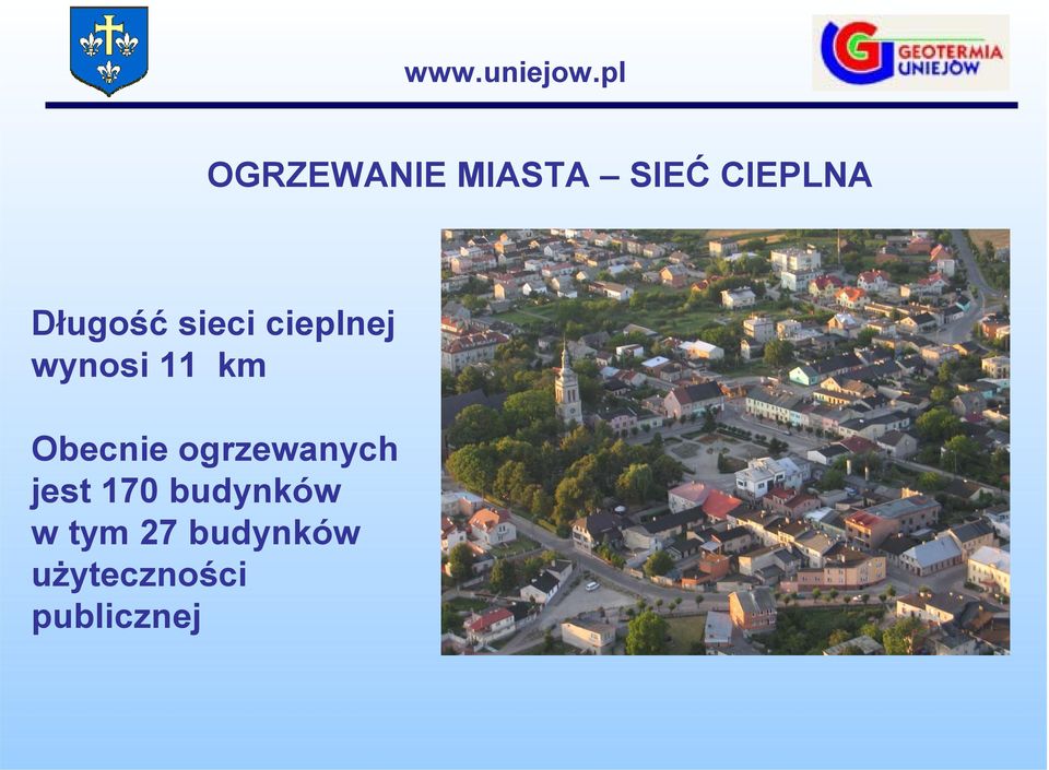 Obecnie ogrzewanych jest 170