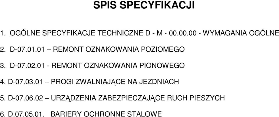 01 - REMONT OZNAKOWANIA PIONOWEGO 4. D-07.03.