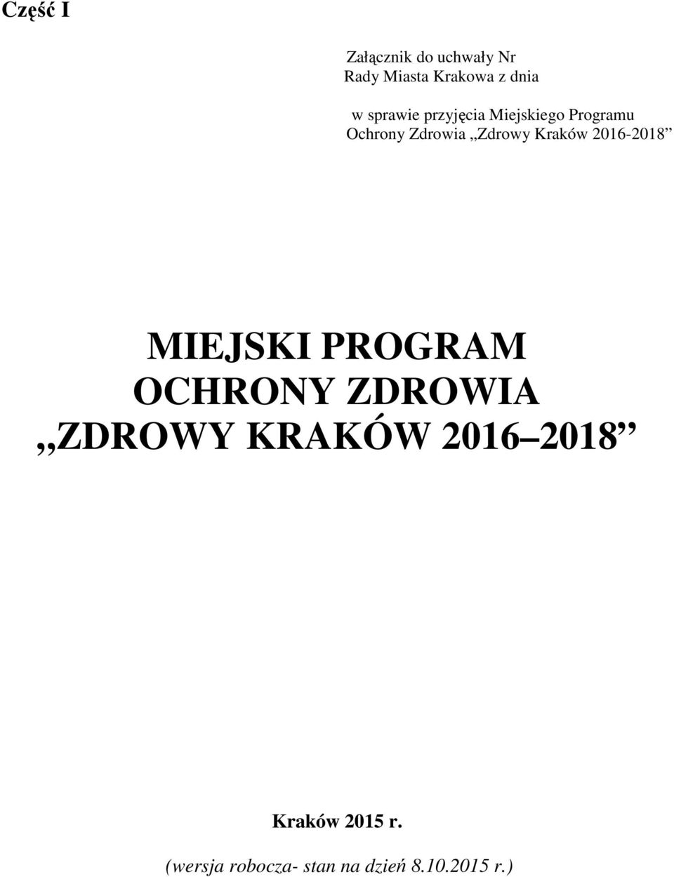 Kraków 2016-2018 MIEJSKI PROGRAM OCHRONY ZDROWIA ZDROWY KRAKÓW