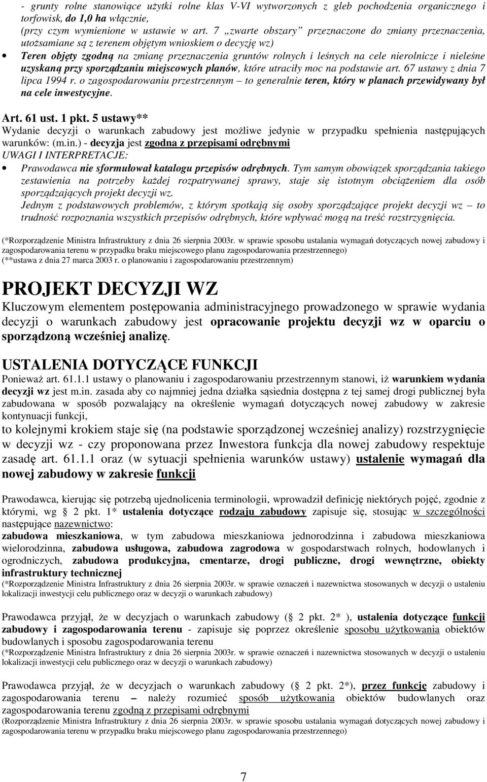 nierolnicze i nieleśne uzyskaną przy sporządzaniu miejscowych planów, które utraciły moc na podstawie art. 67 ustawy z dnia 7 lipca 1994 r.