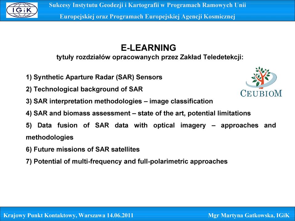 assessment state of the art, potential limitations 5) Data fusion of SAR data with optical imagery approaches