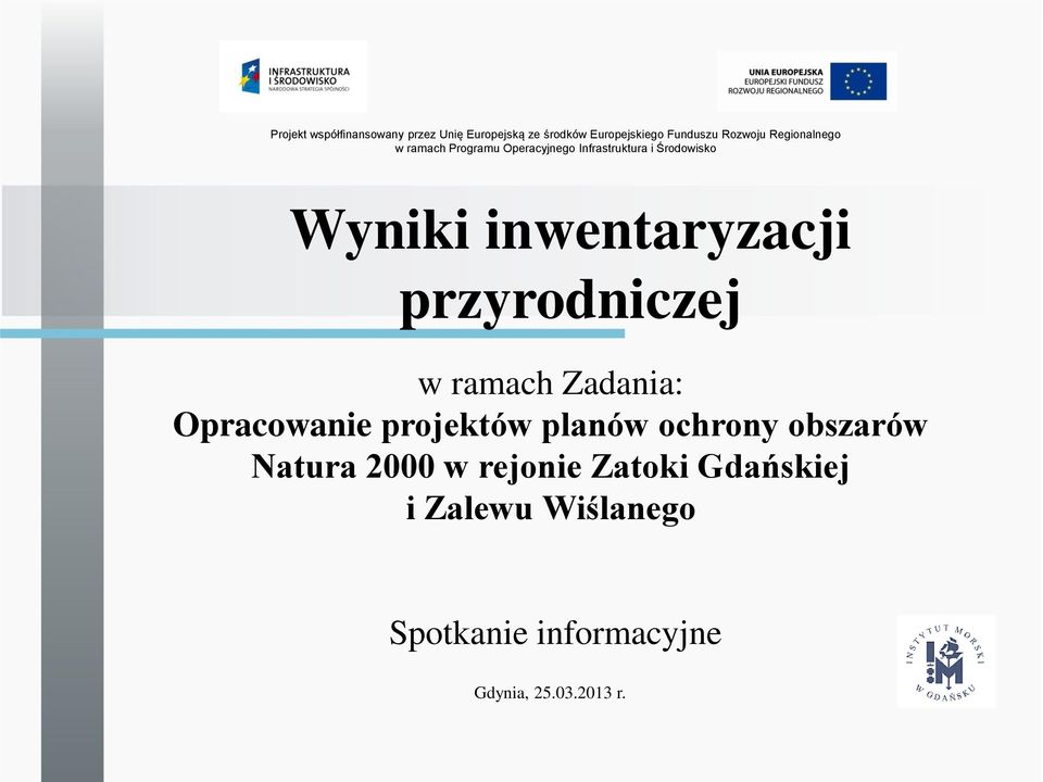 inwentaryzacji przyrodniczej w ramach Zadania: Opracowanie projektów planów ochrony