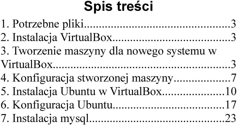 Konfiguracja stworzonej maszyny...7 5.